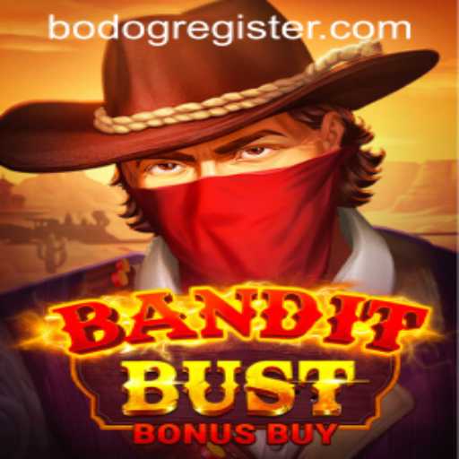 Experience the Thrill of BanditBustBonusBuy: A New Frontier in Online Gaming